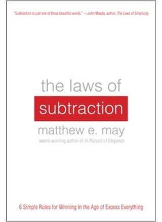 The Laws of Subtraction: 6 Simple Rules for Winning in the Age of Excess Everything - pzsku/ZE1AFCB0BF81B119C7AF6Z/45/_/1715594017/76cedd0e-02bd-46b5-8a8a-ede9b60225b3