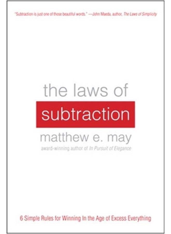 null - The Laws of Subtraction: 6 Simple Rules for Winning in the Age of Excess Everything - Image 1