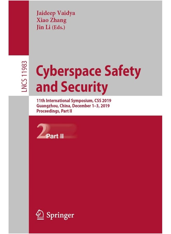 Cyberspace Safety and Security: 11th International Symposium, CSS 2019, Guangzhou, China, December 1-3, 2019, Proceedings, Part II 