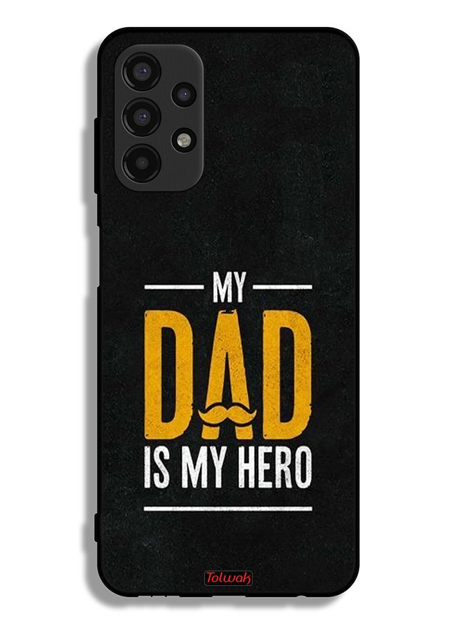 Tolwak Samsung Galaxy A13 4G Protective Case Cover My Dad Is My Hero - Image 1