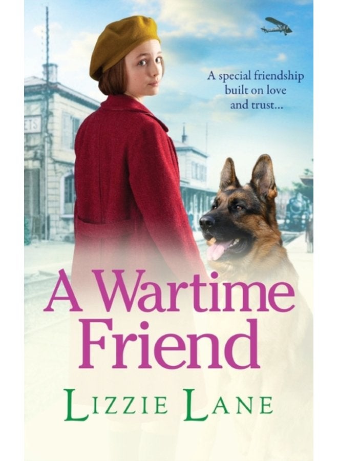 A Wartime Friend A historical saga you won t be able to put down by Lizzie Lane - Hardback