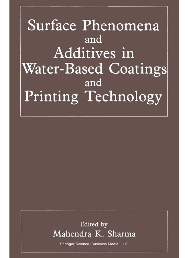 Surface Phenomena and Additives in Water-Based Coatings and Printing Technology 