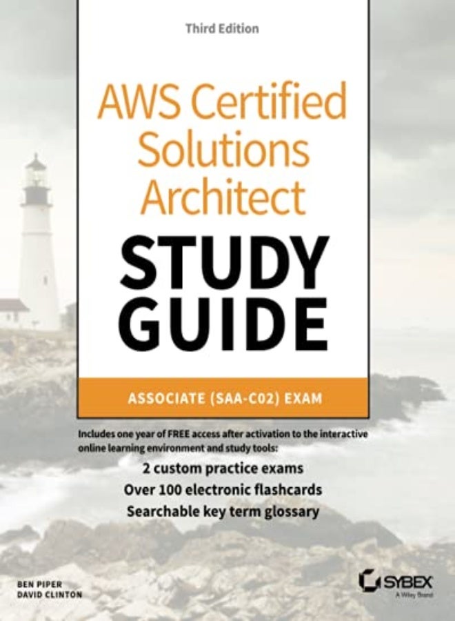 AWS Certified Solutions Architect Study Guide: Associate SAA-C02 Exam