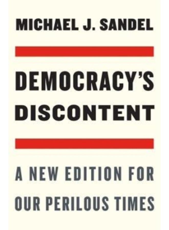 Democracy's Discontent: A New Edition for Our Perilous Times 