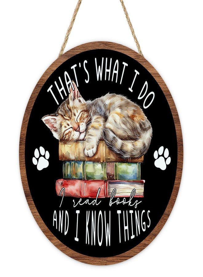 Bolisom Reading Corner Cat Front Door Sign, Inspirational That's What I Do I Read Books And I Know Things Wood Plaque Hanger, School Classroom Library Wooden Wreath Wall Hanging Decor Book Lovers Gift - Image 1