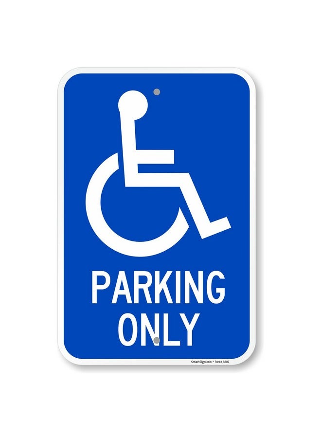 SmartSign Basics Handicap Parking Sign | 12" X 18" Engineer Grade Reflective Acm, Reserved Parking Signs For Handicapped Only, Made In Usa  - Image 2