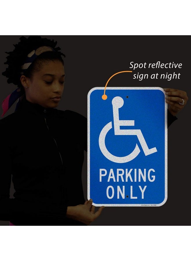 SmartSign Basics Handicap Parking Sign | 12" X 18" Engineer Grade Reflective Acm, Reserved Parking Signs For Handicapped Only, Made In Usa  - Image 3