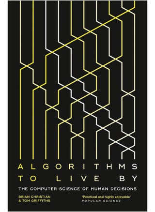 Algorithms to live by: the computer science of human decisions - pzsku/ZE1C86F2E4EEBA24C994CZ/45/1746193917/15363aee-0a92-4869-b412-c09a458ba31e