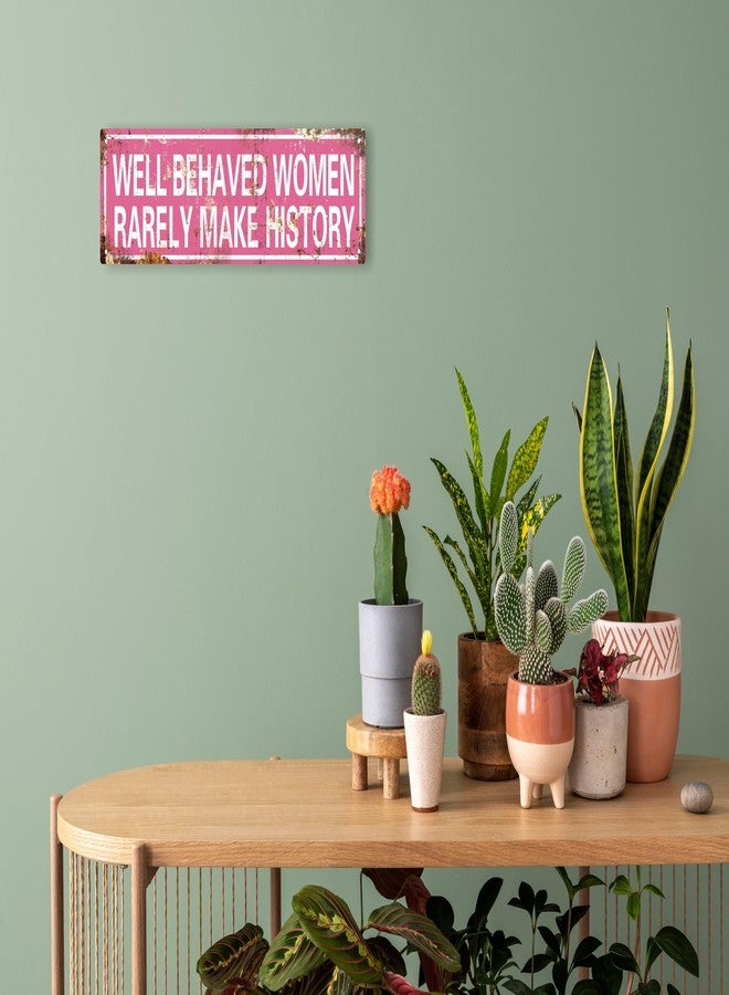 AWISZZZ Well Behaved Women Rarely Make History Women Funny Metal Tin Sign Novelty Vintage Plaque Home Room Door Wall Bathroom Bar Cafe Garage Farmhouse Decor 4x16 In - Image 4