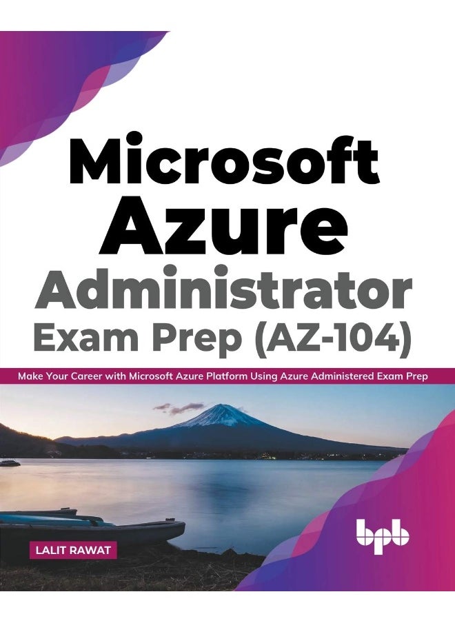 Microsoft Azure Administrator Exam Prep (AZ-104): Make Your Career with Microsoft Azure Platform Using Azure Administered Exam Prep (English Edition)  - Image 1