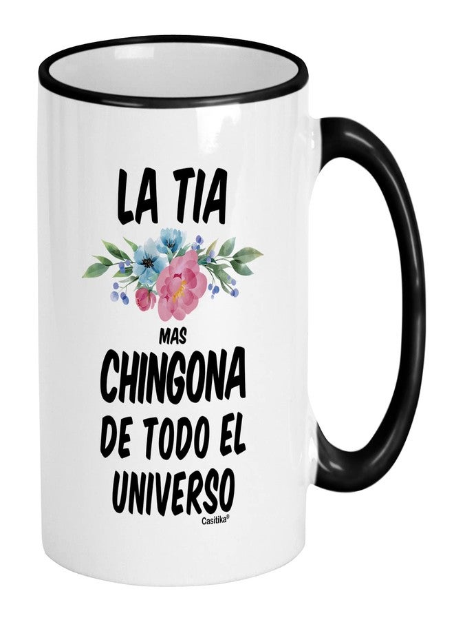 Casitika Gifts For Tia. La Tia Mas Chingona De Todo El Universo 11 Oz Coffee Cup. Spanish Aunt Mug. Regalos Para Cumpleaños. - Image 1