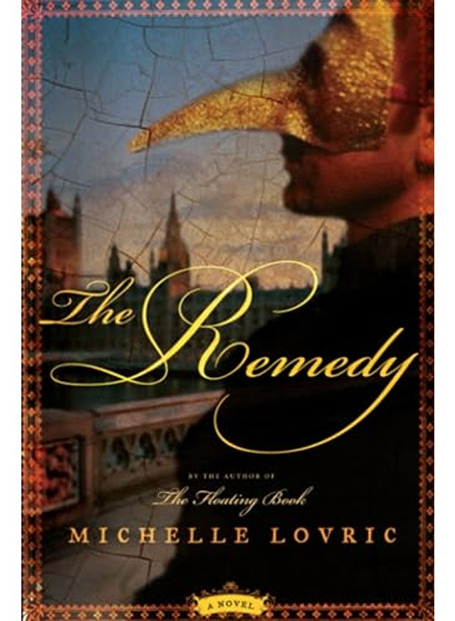 The Remedy A Novel