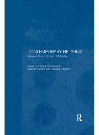 Contemporary Belarus : Between Democracy and Dictatorship - pzsku/ZE1DAA13806EF1666FA28Z/45/_/1721387507/8d8fb830-f129-4097-afe2-8373546e07ab