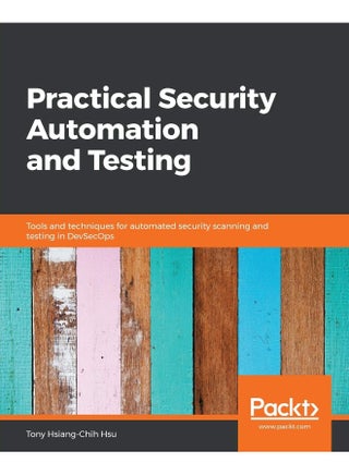 Practical Security Automation and Testing: Tools and techniques for automated security scanning and testing in DevSecOps - pzsku/ZE1DB03293F05BEA718CFZ/45/1747996749/dc20d66c-eff0-4121-b197-157464f3bafa