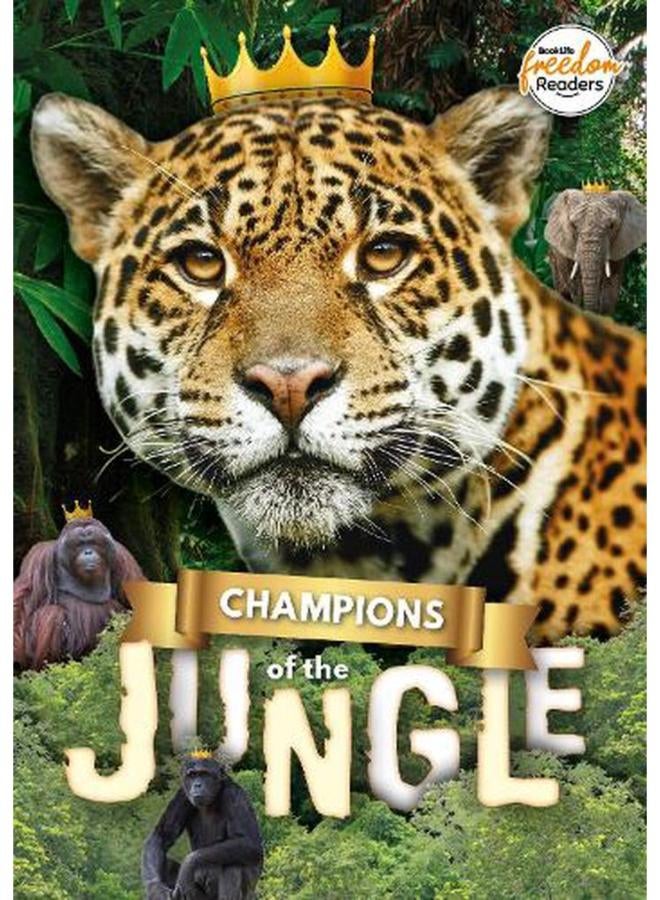 Champions of the Jungle BookLife Freedom Readers - Non-Fiction