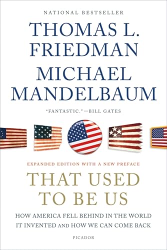 That Used To Be Us How America Fell Behind In The World It Invented And How We Can Come Back