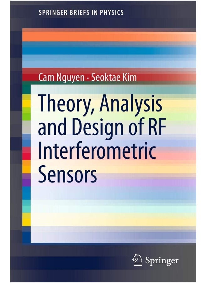 Theory, Analysis and Design of RF Interferometric Sensors 
