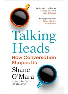 Talking Heads: How Conversation Shapes Us 