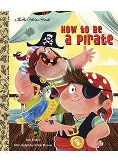 How to Be a Pirate 
