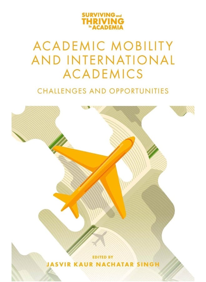 Academic Mobility and International Academics: Challenges and Opportunities 