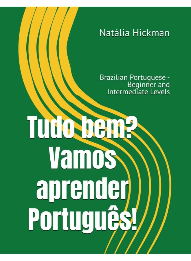 Tudo bem? Vamos aprender Português!: Brazilian Portuguese - Beginner and Intermediate Levels - Image 1