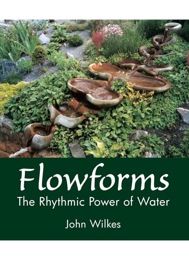 Flowforms: The Rhythmic Power of Water 