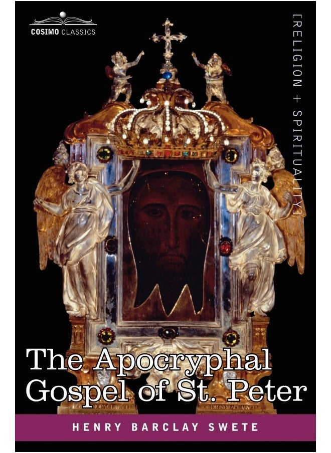 The Akhmim Fragment of the Apocryphal Gospel of St. Peter 