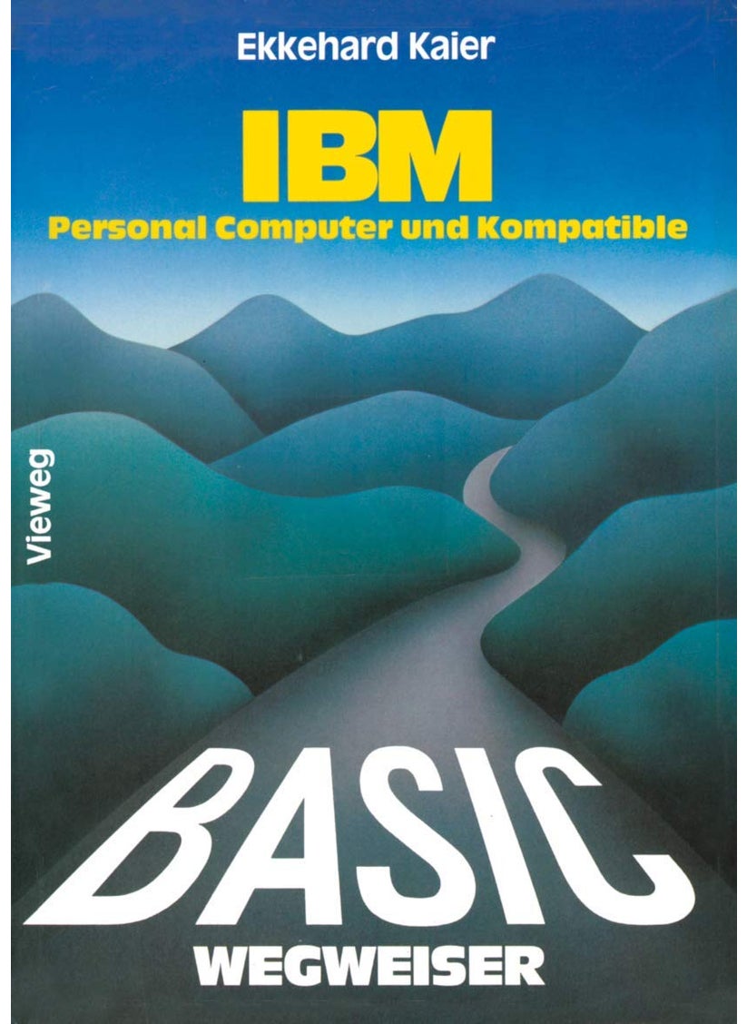 BASIC-Wegweiser für IBM Personal Computer und Kompatible 