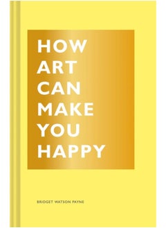 How Art Can Make You Happy 