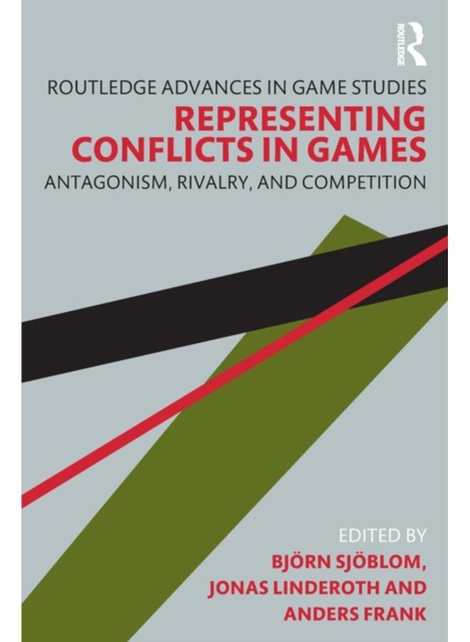 Representing Conflicts in Games : Antagonism, Rivalry, and Competition 