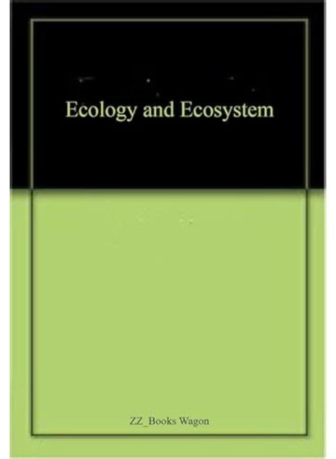 Ecology and Ecosystem-India