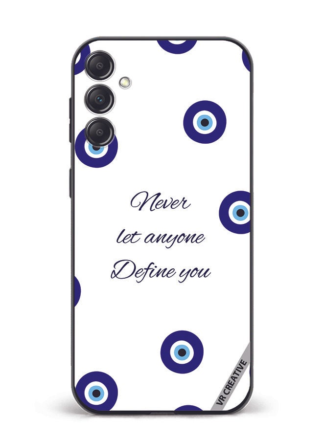 VR CREATIVE Protective Case Cover For Samsung Galaxy M54 Never Let Anyone Define You Design Multicolour - Image 1