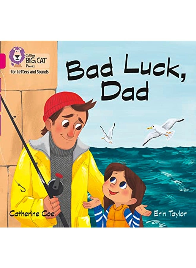 كولينز بيغ كات فونكس للحروف والأصوات: حظ سيء يا أبي - باند 01B الوردي ب تأليف كوه كاثرين تايلور إيرين كولينز بيغ كات غلاف ورقي