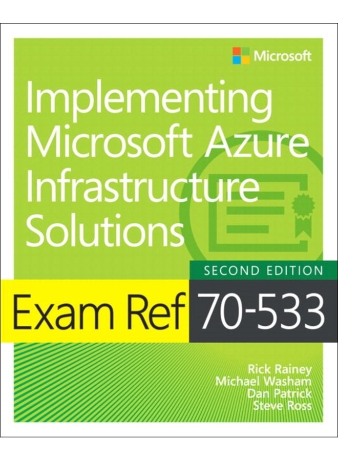 Exam Ref 70 533 Implementing Microsoft Azure Infrastructure Solutions - Paperback