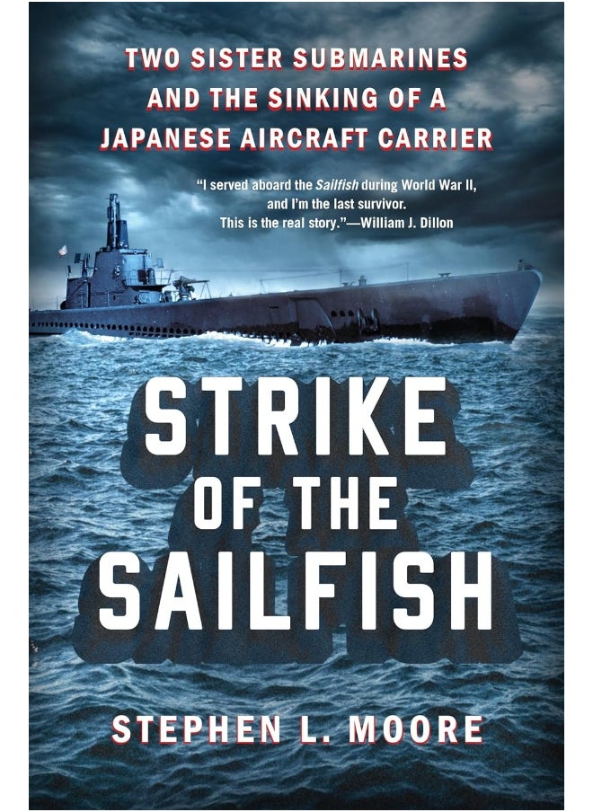 null - Strike of the Sailfish: Two Sister Submarines and the Sinking of a Japanes - Image 1