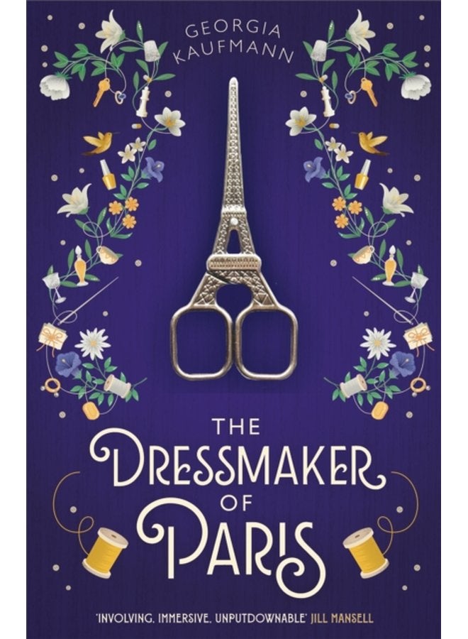 The Dressmaker of Paris A story of loss and escape redemption and forgiveness Fans of Lucinda Riley will adore it Sunday Express - Hardback