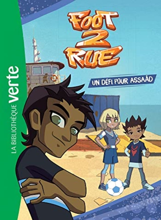 Foot 2 Rue T04 Foot 2 Rue 04 Un Defi Pour Assaad by MONELLO PRODUCTIONS Paperback
