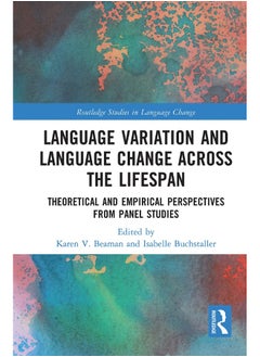 Language Variation and Language Change Across the Lifespan: Theoretical and Empirical Perspectives from Panel Studies 
