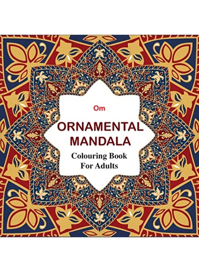 Adult Colouring Book : Ornamental Mandala 