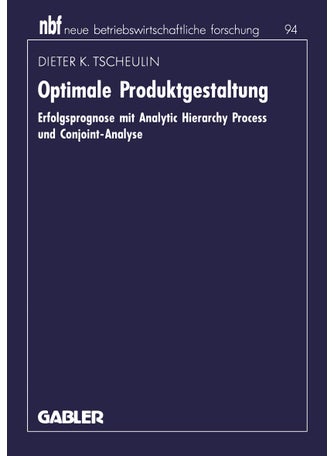 Optimale Produktgestaltung: Erfolgsprognose mit Analytic Hierarchy Process und Conjoint-Analyse - pzsku/ZE21C7E5C87A8AB94ABACZ/45/1749041686/28799be9-6fb6-4c6e-96a4-3e92412919a0