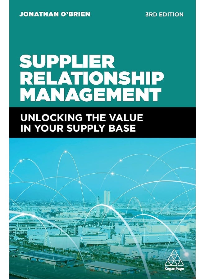 Kogan Page Supplier Relationship Management: Unlocking the Value in Your Supply Base  - Image 1