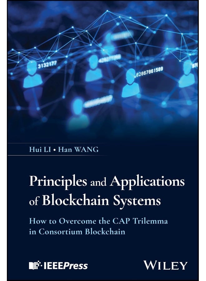 Principles and Applications of Blockchain Systems: How to Overcome the CAP Trilemma in Consortium Blockchain 