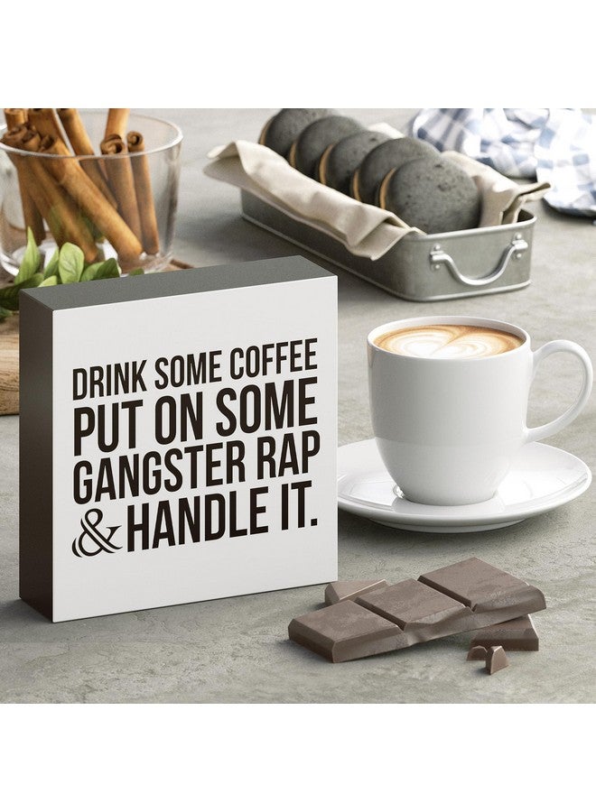 Barnyard Designs Coffee Sign, Inspirational Wood Box Sign, Funny Office Kitchen Desk Decoration Home Decor Gift for Women or Men (Coffee Gangster Rap) - Image 2