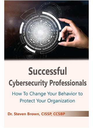 Successful Cybersecurity Professionals: How To Change Your Behavior to Protect Your Organization - pzsku/ZE223CFDBB8FAD0C80CF8Z/45/1748329054/78437308-7ec1-45f3-8084-383be4322163