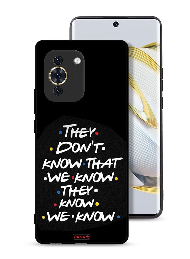 Tolwak Huawei nova 10 Protective Case Cover They Dont Know What We Know They Know We Know - Image 1