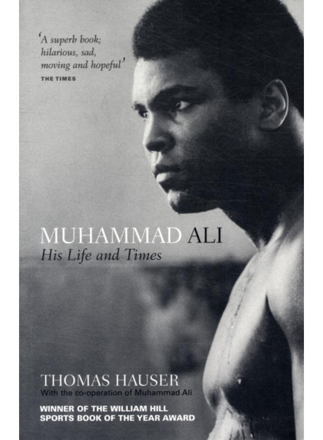 Muhammad Ali : His Life and Times 