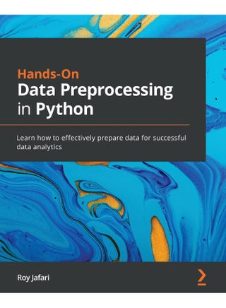 Hands-On Data Preprocessing in Python: Learn how to effectively prepare data for successful data analytics - pzsku/ZE23087C24AAF0BEC3EDAZ/45/1748329066/b2b8818d-85da-42f4-9852-0f50e8e70bf1