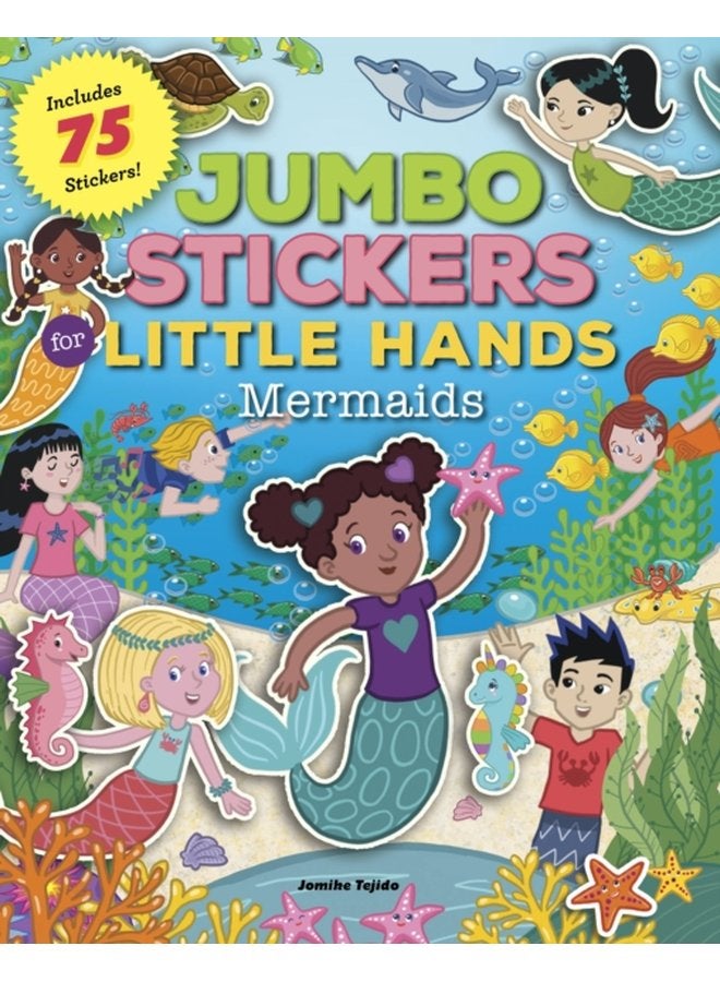 Jumbo Stickers for Little Hands Mermaids Includes 75 Stickers Volume 4 - Paperback