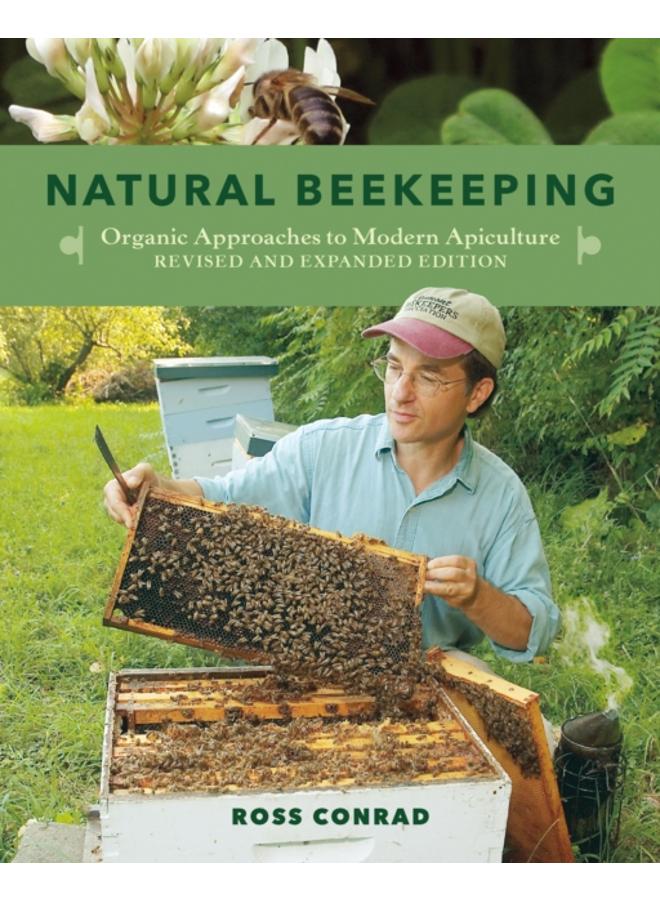 Natural Beekeeping : Organic Approaches to Modern Apiculture, 2nd Edition 