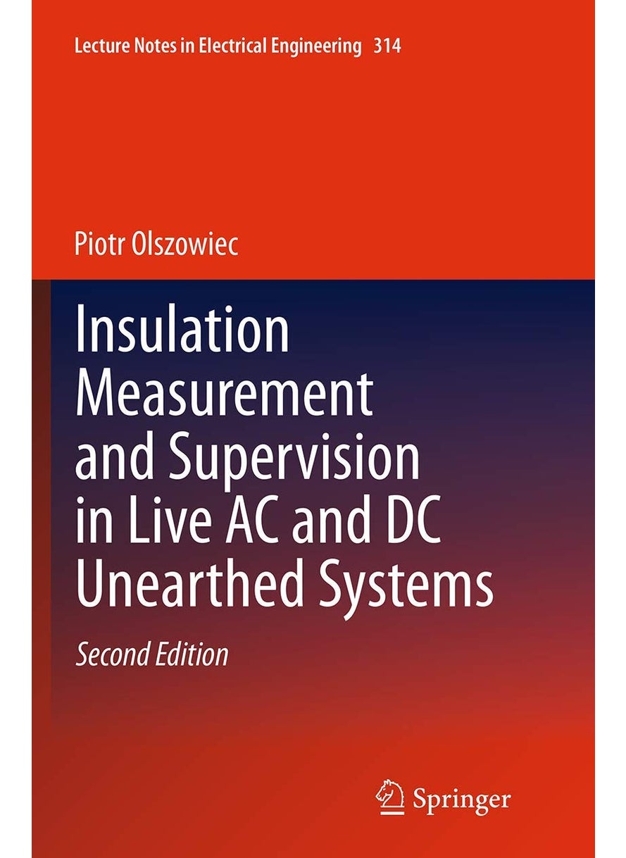 Insulation Measurement and Supervision in Live AC and DC Unearthed Systems 